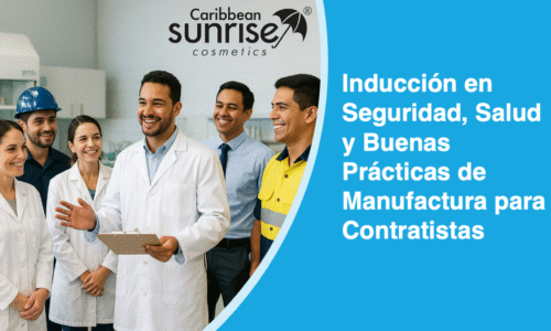 Inducción en Seguridad, Salud y Buenas Prácticas de Manufactura para Contratistas